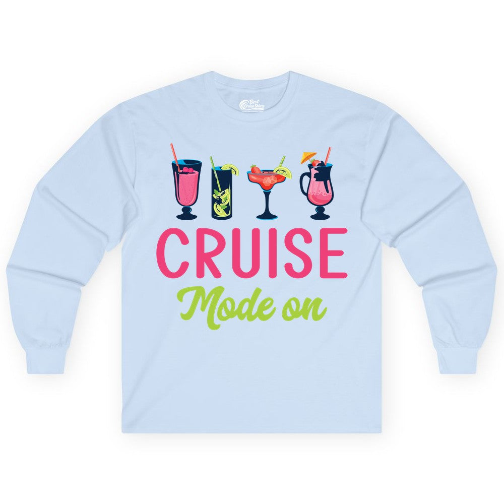 Cruise Mode On Shirt - Fun Cocktail Cruise Shirt for Vacations (Long Sleeve) in Light Blue - Cruise Mode On Shirt - Colorful Tropical Cocktails Vacation Vibes