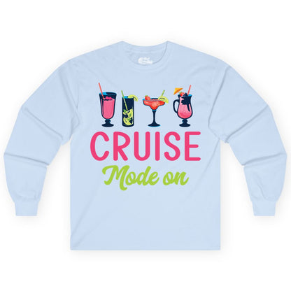 Cruise Mode On Shirt - Fun Cocktail Cruise Shirt for Vacations (Long Sleeve) in Light Blue - Cruise Mode On Shirt - Colorful Tropical Cocktails Vacation Vibes
