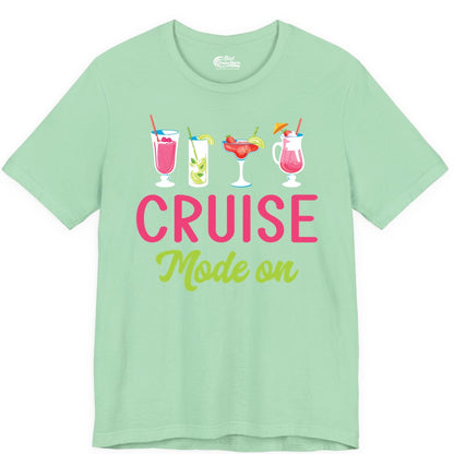 Cruise Mode On Shirt - Fun Cocktail Cruise Shirt for Vacations (Premium Tee) in Mint - Cruise Mode On Shirt - Colorful Tropical Cocktails Vacation Vibes