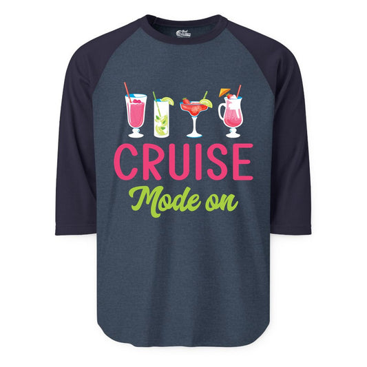 Cruise Mode On Shirt - Fun Cocktail Cruise Shirt for Vacations (Raglan) in Heather DenimNavy - Cruise Mode On Shirt - Colorful Tropical Cocktails Vacation Vibes