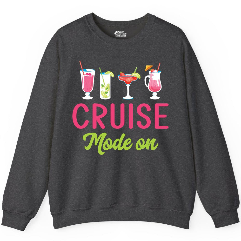 Cruise Mode On Shirt - Fun Cocktail Cruise Shirt for Vacations (Sweatshirt) in Dark Heather - Cruise Mode On Shirt - Colorful Tropical Cocktails Vacation Vibes