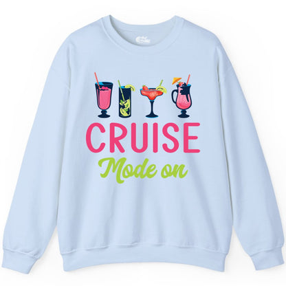 Cruise Mode On Shirt - Fun Cocktail Cruise Shirt for Vacations (Sweatshirt) in Light Blue - Cruise Mode On Shirt - Colorful Tropical Cocktails Vacation Vibes