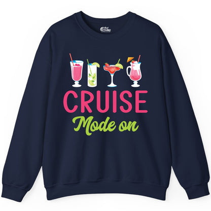 Cruise Mode On Shirt - Fun Cocktail Cruise Shirt for Vacations (Sweatshirt) in Navy - Cruise Mode On Shirt - Colorful Tropical Cocktails Vacation Vibes