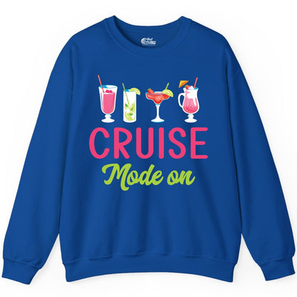 Cruise Mode On Shirt - Fun Cocktail Cruise Shirt for Vacations (Sweatshirt) in Royal - Cruise Mode On Shirt - Colorful Tropical Cocktails Vacation Vibes