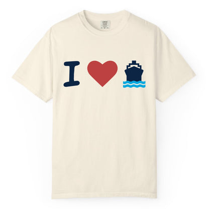 I Love Cruises Shirt - Funny Cruise Ship Shirt Gift for Cruise Lovers (Comfort Color) in Ivory - I Love Cruises Bold Cruise Ship Graphic Shirt for Cruise Enthusiasts