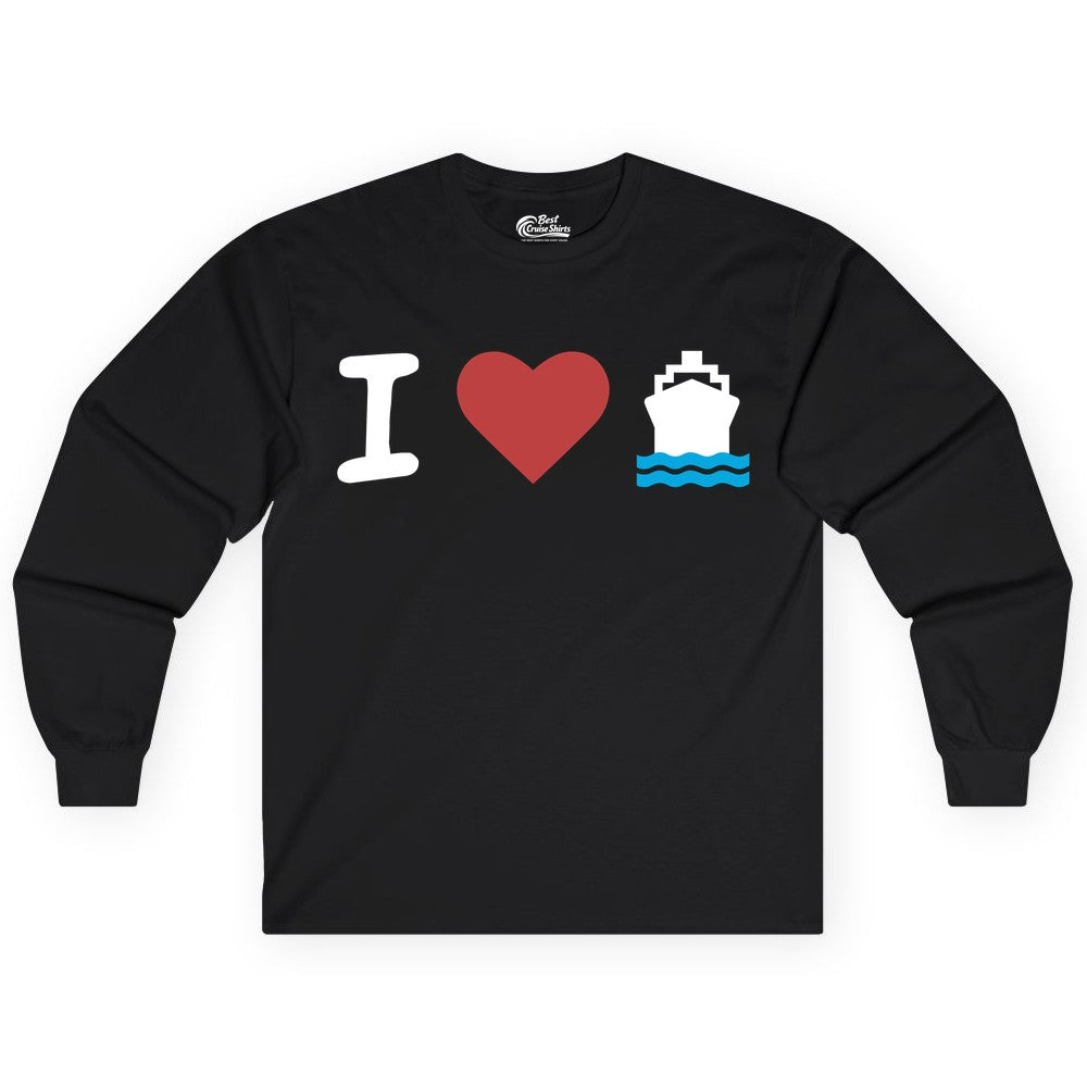 I Love Cruises Shirt - Funny Cruise Ship Shirt Gift for Cruise Lovers (Long Sleeve) in Black - I Love Cruises Bold Cruise Ship Graphic Shirt for Cruise Enthusiasts
