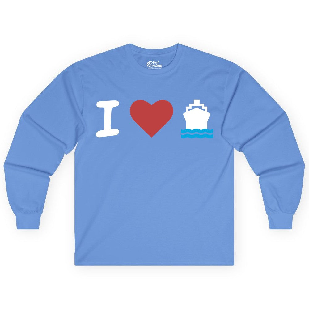 I Love Cruises Shirt - Funny Cruise Ship Shirt Gift for Cruise Lovers (Long Sleeve) in Carolina Blue - I Love Cruises Bold Cruise Ship Graphic Shirt for Cruise Enthusiasts