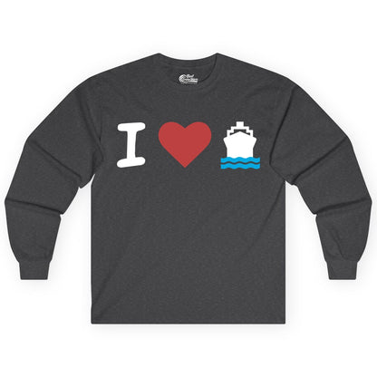 I Love Cruises Shirt - Funny Cruise Ship Shirt Gift for Cruise Lovers (Long Sleeve) in Dark Heather - I Love Cruises Bold Cruise Ship Graphic Shirt for Cruise Enthusiasts