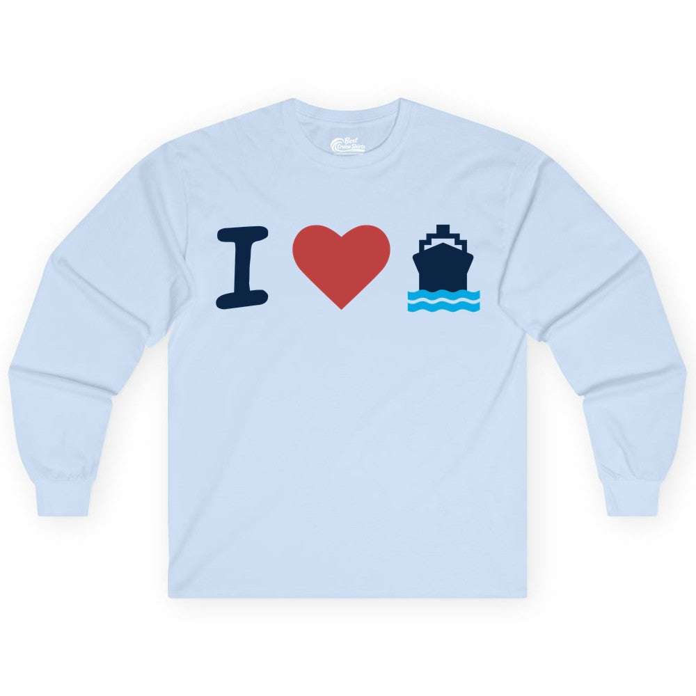 I Love Cruises Shirt - Funny Cruise Ship Shirt Gift for Cruise Lovers (Long Sleeve) in Light Blue - I Love Cruises Bold Cruise Ship Graphic Shirt for Cruise Enthusiasts