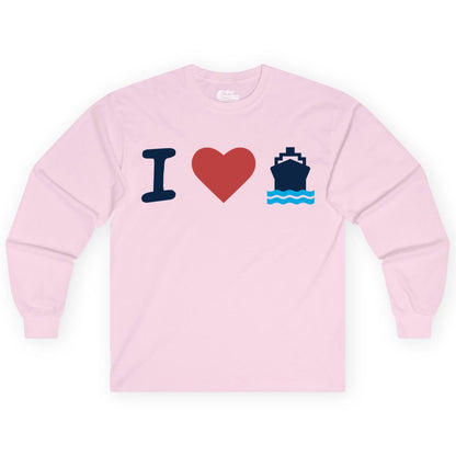 I Love Cruises Shirt - Funny Cruise Ship Shirt Gift for Cruise Lovers (Long Sleeve) in Light Pink - I Love Cruises Bold Cruise Ship Graphic Shirt for Cruise Enthusiasts
