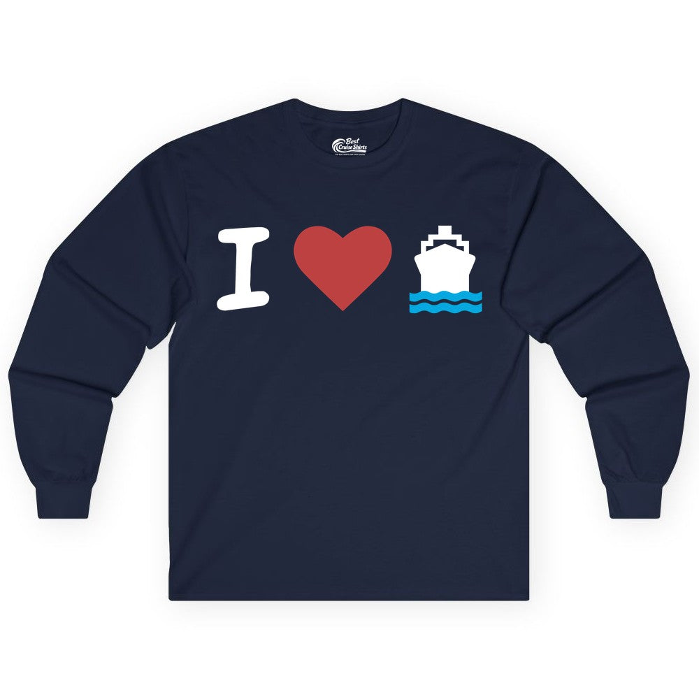 I Love Cruises Shirt - Funny Cruise Ship Shirt Gift for Cruise Lovers (Long Sleeve) in Navy - I Love Cruises Bold Cruise Ship Graphic Shirt for Cruise Enthusiasts