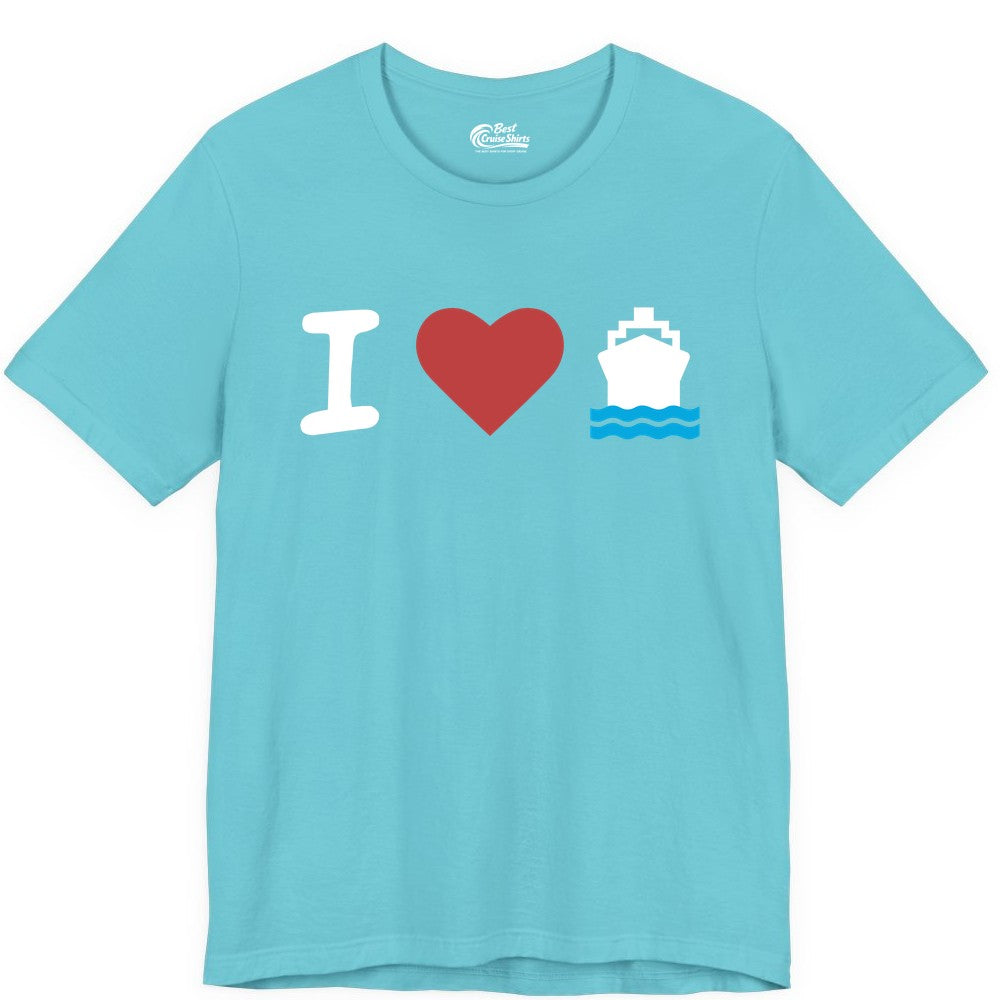 I Love Cruises Shirt - Funny Cruise Ship Shirt Gift for Cruise Lovers (Premium Tee) in Turquoise - I Love Cruises Bold Cruise Ship Graphic Shirt for Cruise Enthusiasts