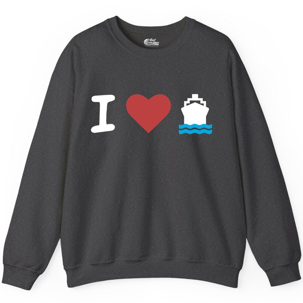 I Love Cruises Shirt - Funny Cruise Ship Shirt Gift for Cruise Lovers (Sweatshirt) in Dark Heather - I Love Cruises Bold Cruise Ship Graphic Shirt for Cruise Enthusiasts