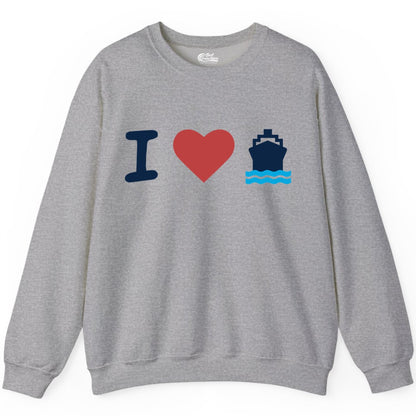 I Love Cruises Shirt - Funny Cruise Ship Shirt Gift for Cruise Lovers (Sweatshirt) in Sport Grey - I Love Cruises Bold Cruise Ship Graphic Shirt for Cruise Enthusiasts