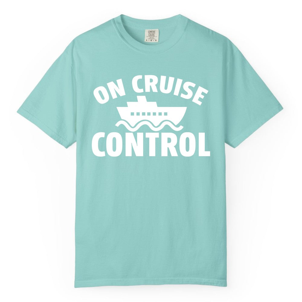 On Cruise Control Shirt - Funny Cruise Shirt for Vacation Travelers (Comfort Color) in Chalky Mint - On Cruise Control Shirt - Playful Cruise Ship Bold Typography Design