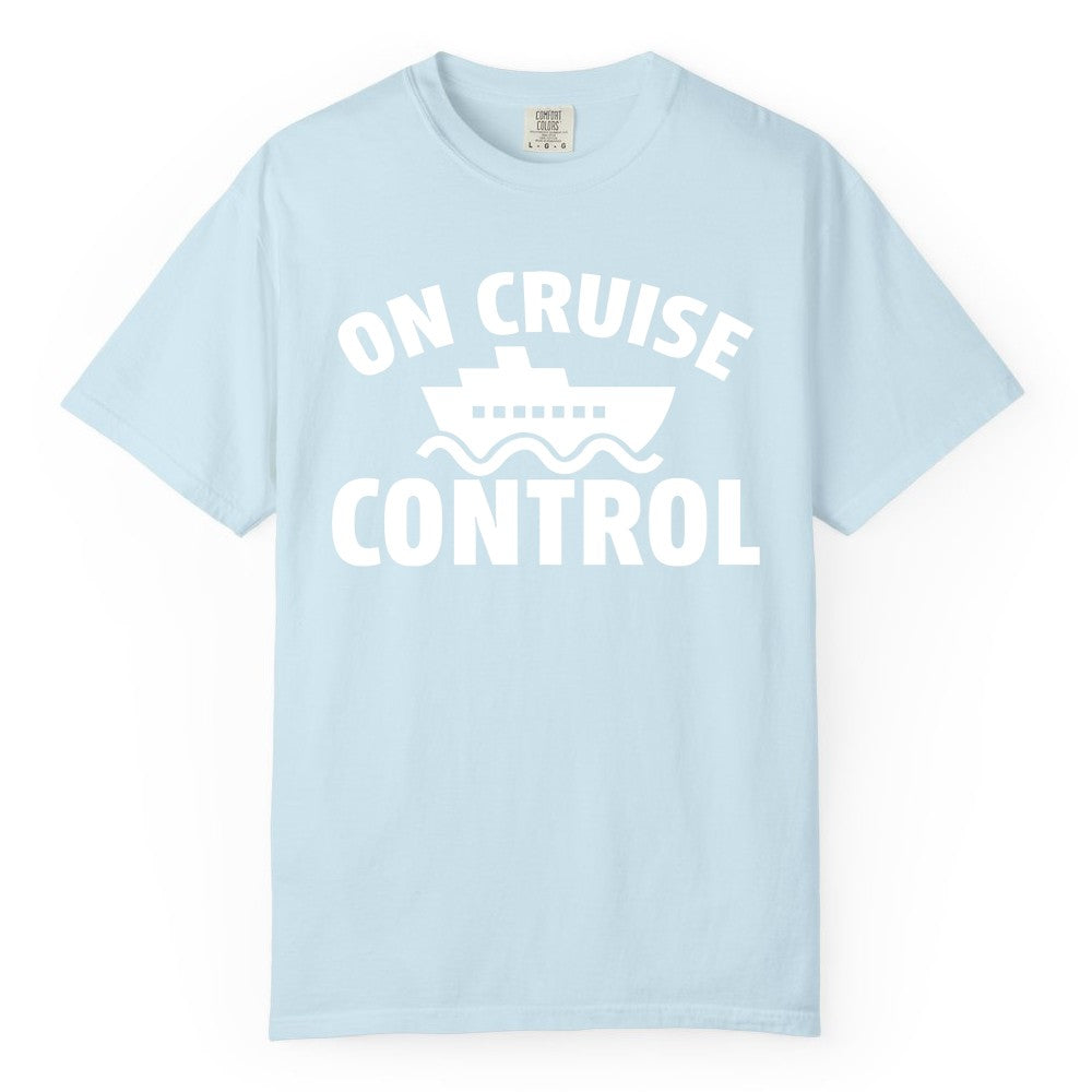 On Cruise Control Shirt - Funny Cruise Shirt for Vacation Travelers (Comfort Color) in Chambray - On Cruise Control Shirt - Playful Cruise Ship Bold Typography Design