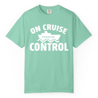 On Cruise Control Shirt - Funny Cruise Shirt for Vacation Travelers (Comfort Color) in Island Reef - On Cruise Control Shirt - Playful Cruise Ship Bold Typography Design