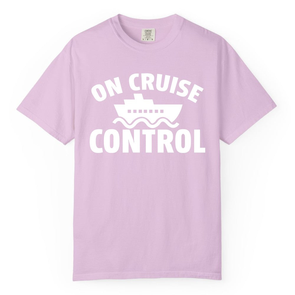 On Cruise Control Shirt - Funny Cruise Shirt for Vacation Travelers (Comfort Color) in Orchid - On Cruise Control Shirt - Playful Cruise Ship Bold Typography Design