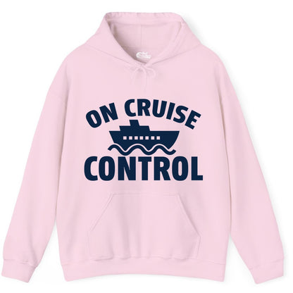 On Cruise Control Shirt - Funny Cruise Shirt for Vacation Travelers (Hoodie) in Light Pink - On Cruise Control Shirt - Playful Cruise Ship Bold Typography Design