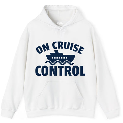 On Cruise Control Shirt - Funny Cruise Shirt for Vacation Travelers (Hoodie) in White - On Cruise Control Shirt - Playful Cruise Ship Bold Typography Design