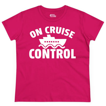 On Cruise Control Shirt - Funny Cruise Shirt for Vacation Travelers (Ladies Tee) in Heliconia - On Cruise Control Shirt - Playful Cruise Ship Bold Typography Design