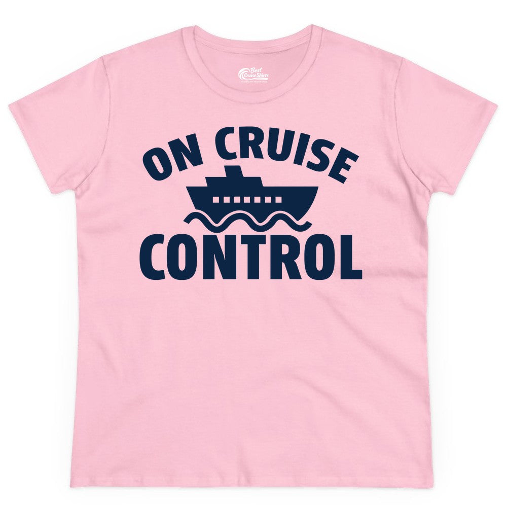 On Cruise Control Shirt - Funny Cruise Shirt for Vacation Travelers (Ladies Tee) in Light Pink - On Cruise Control Shirt - Playful Cruise Ship Bold Typography Design