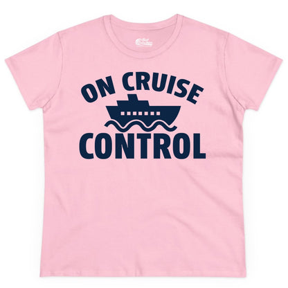 On Cruise Control Shirt - Funny Cruise Shirt for Vacation Travelers (Ladies Tee) in Light Pink - On Cruise Control Shirt - Playful Cruise Ship Bold Typography Design