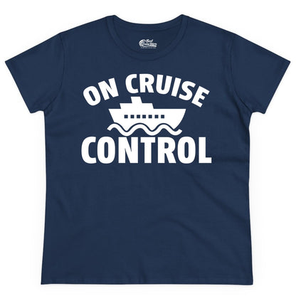 On Cruise Control Shirt - Funny Cruise Shirt for Vacation Travelers (Ladies Tee) in Navy - On Cruise Control Shirt - Playful Cruise Ship Bold Typography Design