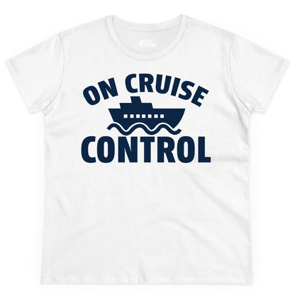 On Cruise Control Shirt - Funny Cruise Shirt for Vacation Travelers (Ladies Tee) in White - On Cruise Control Shirt - Playful Cruise Ship Bold Typography Design