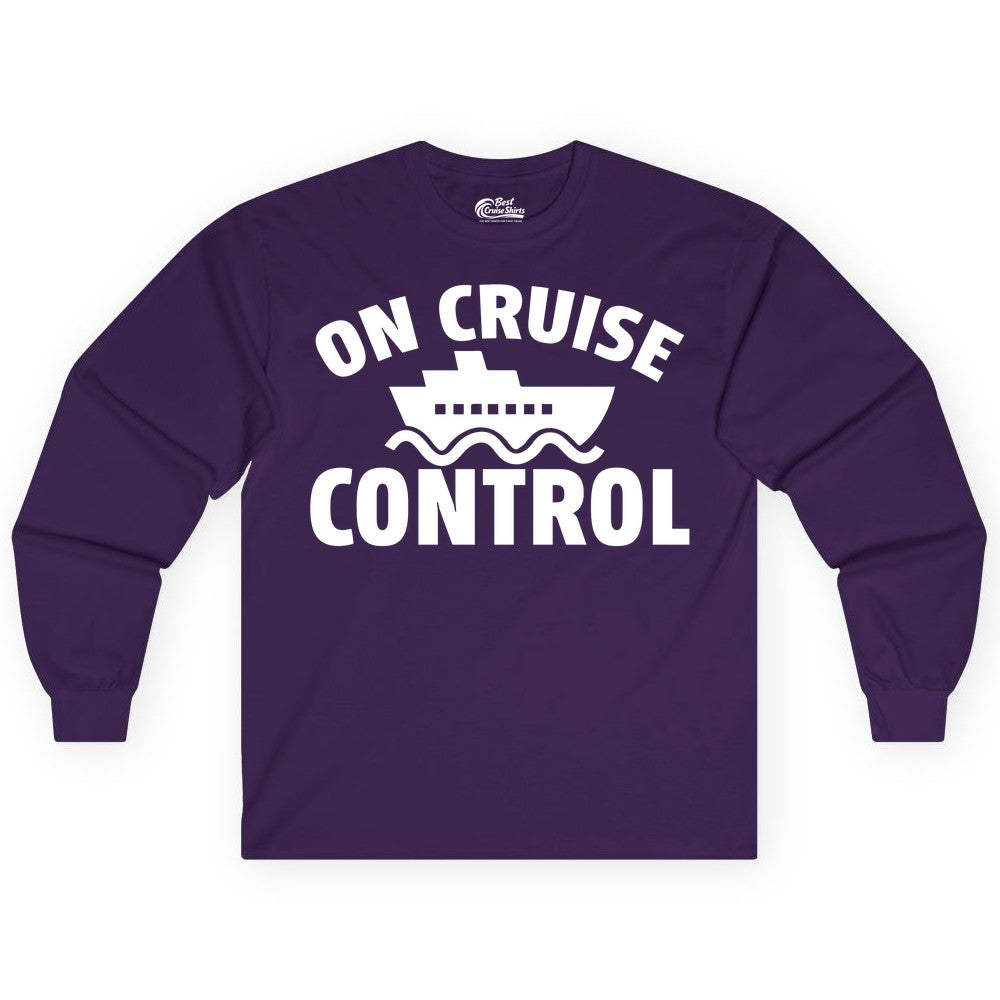 On Cruise Control Shirt - Funny Cruise Shirt for Vacation Travelers (Long Sleeve) in Purple - On Cruise Control Shirt - Playful Cruise Ship Bold Typography Design