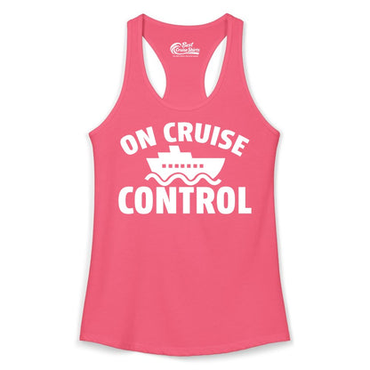On Cruise Control Shirt - Funny Cruise Shirt for Vacation Travelers (Ladies Tank) in Hot Pink - On Cruise Control Shirt - Playful Cruise Ship Bold Typography Design
