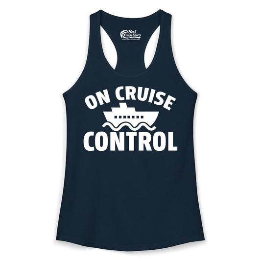 On Cruise Control Shirt - Funny Cruise Shirt for Vacation Travelers (Ladies Tank) in Solid Midnight Navy - On Cruise Control Shirt - Playful Cruise Ship Bold Typography Design