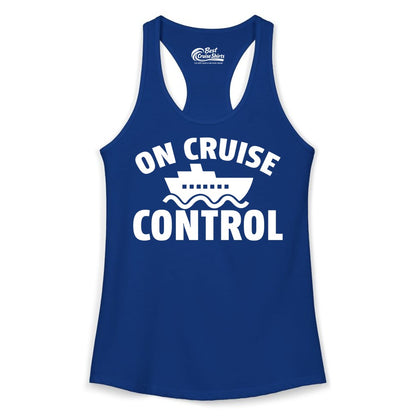 On Cruise Control Shirt - Funny Cruise Shirt for Vacation Travelers (Ladies Tank) in Solid Royal - On Cruise Control Shirt - Playful Cruise Ship Bold Typography Design