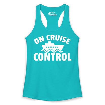On Cruise Control Shirt - Funny Cruise Shirt for Vacation Travelers (Ladies Tank) in Tahiti Blue - On Cruise Control Shirt - Playful Cruise Ship Bold Typography Design