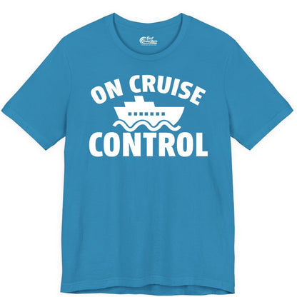 On Cruise Control Shirt - Funny Cruise Shirt for Vacation Travelers (Premium Tee) in Aqua - On Cruise Control Shirt - Playful Cruise Ship Bold Typography Design