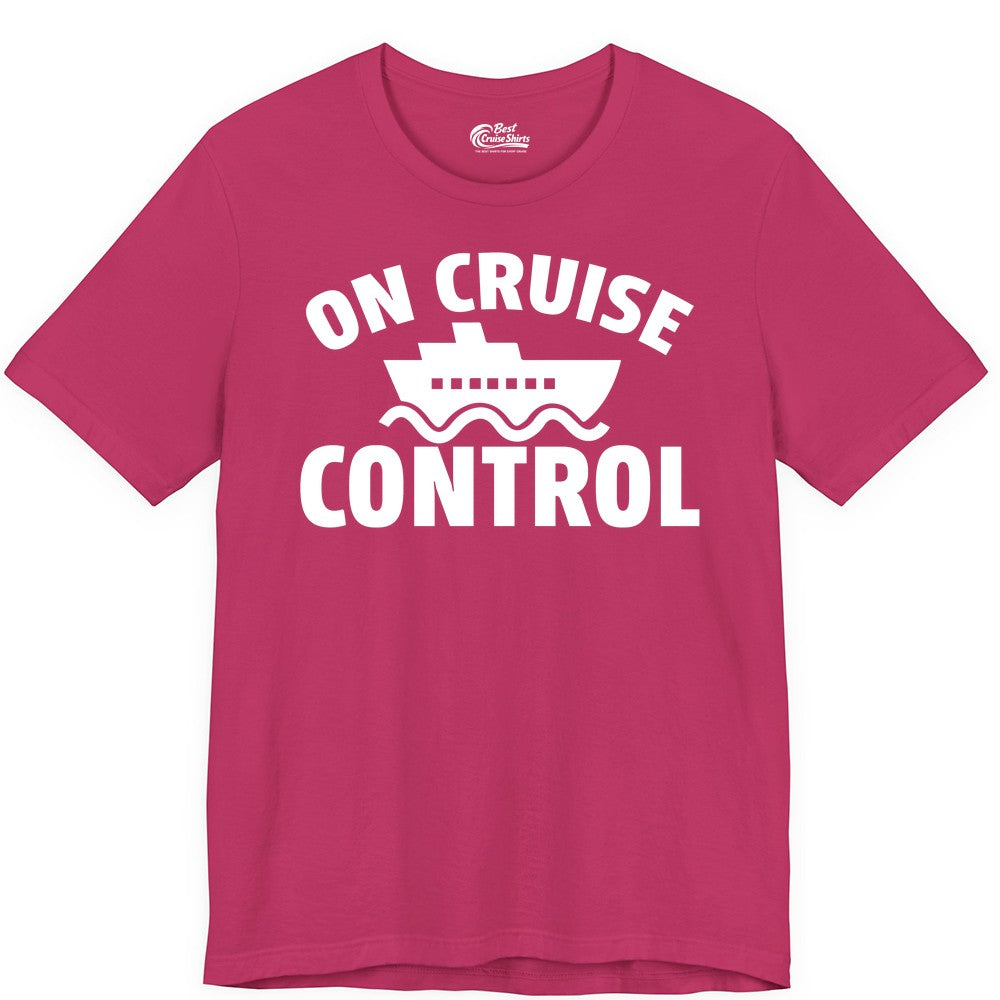 On Cruise Control Shirt - Funny Cruise Shirt for Vacation Travelers (Premium Tee) in Berry - On Cruise Control Shirt - Playful Cruise Ship Bold Typography Design