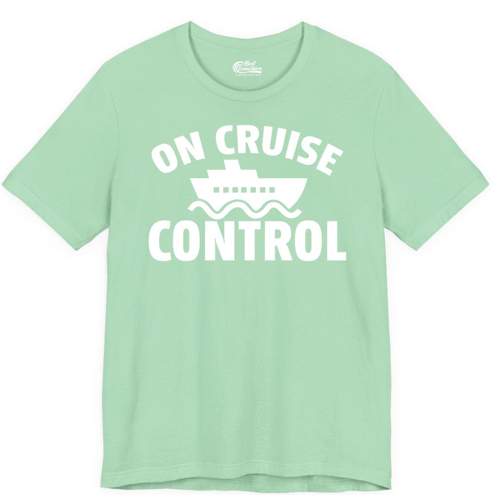On Cruise Control Shirt - Funny Cruise Shirt for Vacation Travelers (Premium Tee) in Mint - On Cruise Control Shirt - Playful Cruise Ship Bold Typography Design