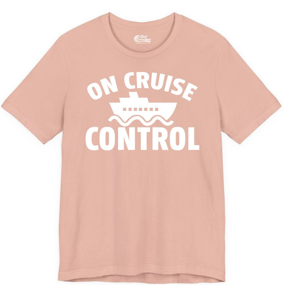 On Cruise Control Shirt - Funny Cruise Shirt for Vacation Travelers (Premium Tee) in Peach - On Cruise Control Shirt - Playful Cruise Ship Bold Typography Design