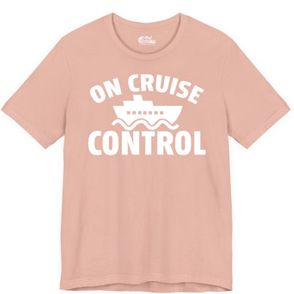 On Cruise Control Shirt - Funny Cruise Shirt for Vacation Travelers (Premium Tee) in Peach - On Cruise Control Shirt - Playful Cruise Ship Bold Typography Design