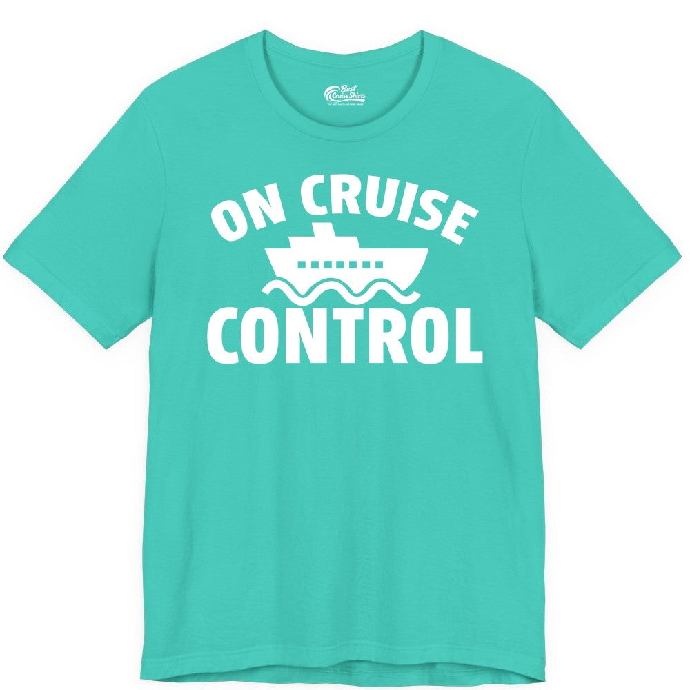 On Cruise Control Shirt - Funny Cruise Shirt for Vacation Travelers (Premium Tee) in Teal - On Cruise Control Shirt - Playful Cruise Ship Bold Typography Design
