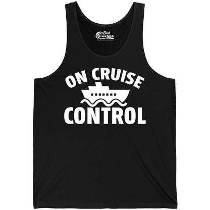 On Cruise Control Shirt - Funny Cruise Shirt for Vacation Travelers (Tank Top) in Black - On Cruise Control Shirt - Playful Cruise Ship Bold Typography Design