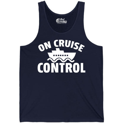 On Cruise Control Shirt - Funny Cruise Shirt for Vacation Travelers (Tank Top) in Navy - On Cruise Control Shirt - Playful Cruise Ship Bold Typography Design