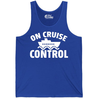 On Cruise Control Shirt - Funny Cruise Shirt for Vacation Travelers (Tank Top) in True Royal - On Cruise Control Shirt - Playful Cruise Ship Bold Typography Design
