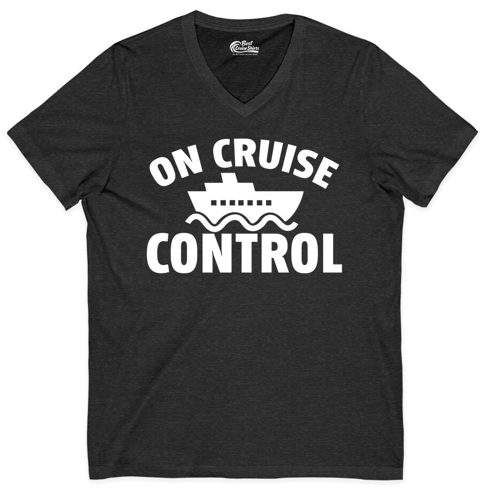 On Cruise Control Shirt - Funny Cruise Shirt for Vacation Travelers (V-Neck) in Dark Grey Heather - On Cruise Control Shirt - Playful Cruise Ship Bold Typography Design