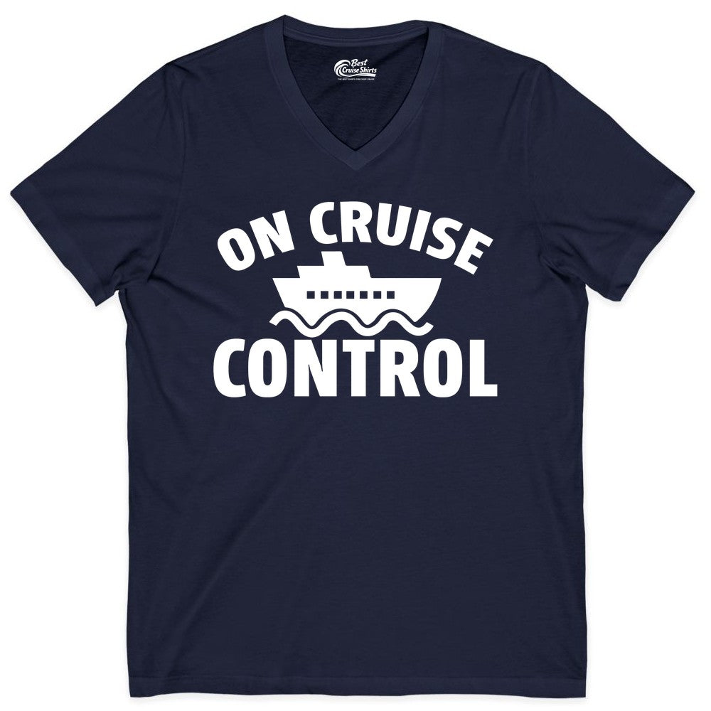 On Cruise Control Shirt - Funny Cruise Shirt for Vacation Travelers (V-Neck) in Navy - On Cruise Control Shirt - Playful Cruise Ship Bold Typography Design