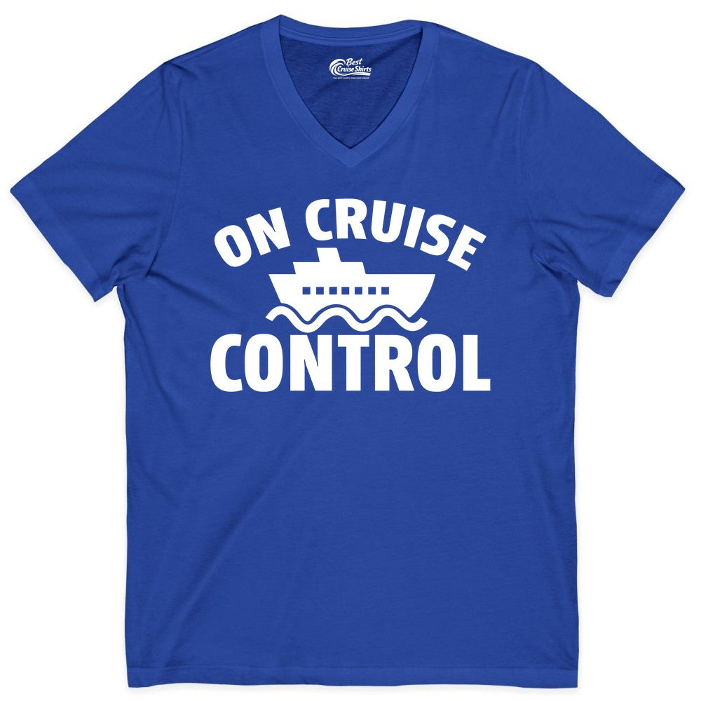 On Cruise Control Shirt - Funny Cruise Shirt for Vacation Travelers (V-Neck) in True Royal - On Cruise Control Shirt - Playful Cruise Ship Bold Typography Design