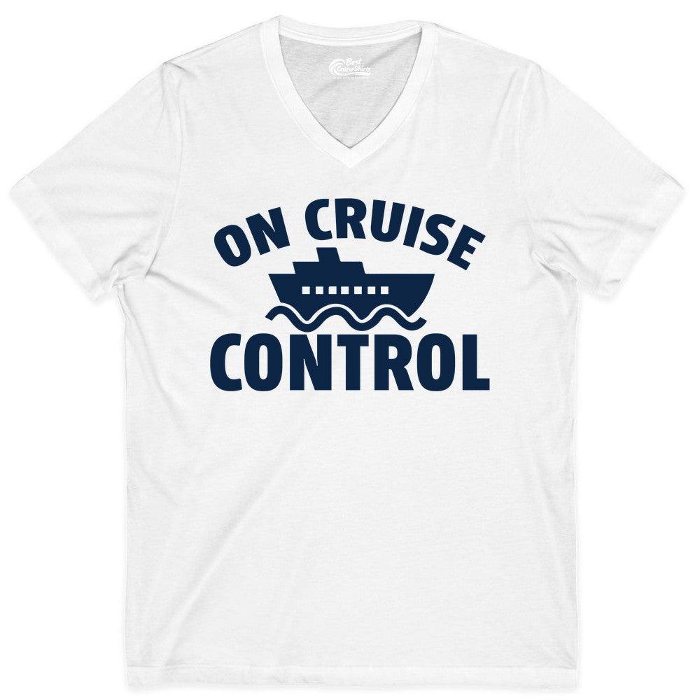 On Cruise Control Shirt - Funny Cruise Shirt for Vacation Travelers (V-Neck) in White - On Cruise Control Shirt - Playful Cruise Ship Bold Typography Design