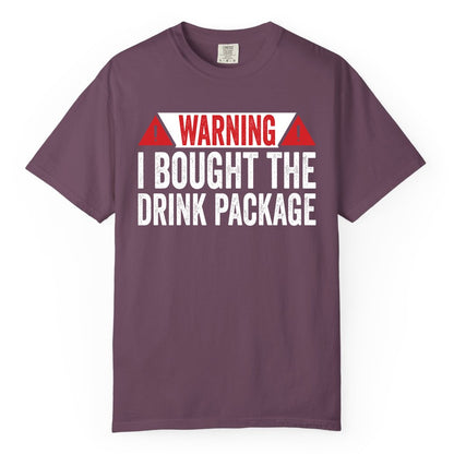 Cruise Drink Package Shirt - Funny Cruise Warning Drinking Tee (Comfort Color) in Berry - Warning I Bought The Drink Package Funny Cruise Shirt