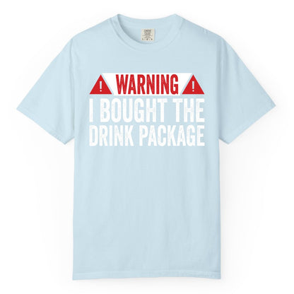 Cruise Drink Package Shirt - Funny Cruise Warning Drinking Tee (Comfort Color) in Chambray - Warning I Bought The Drink Package Funny Cruise Shirt