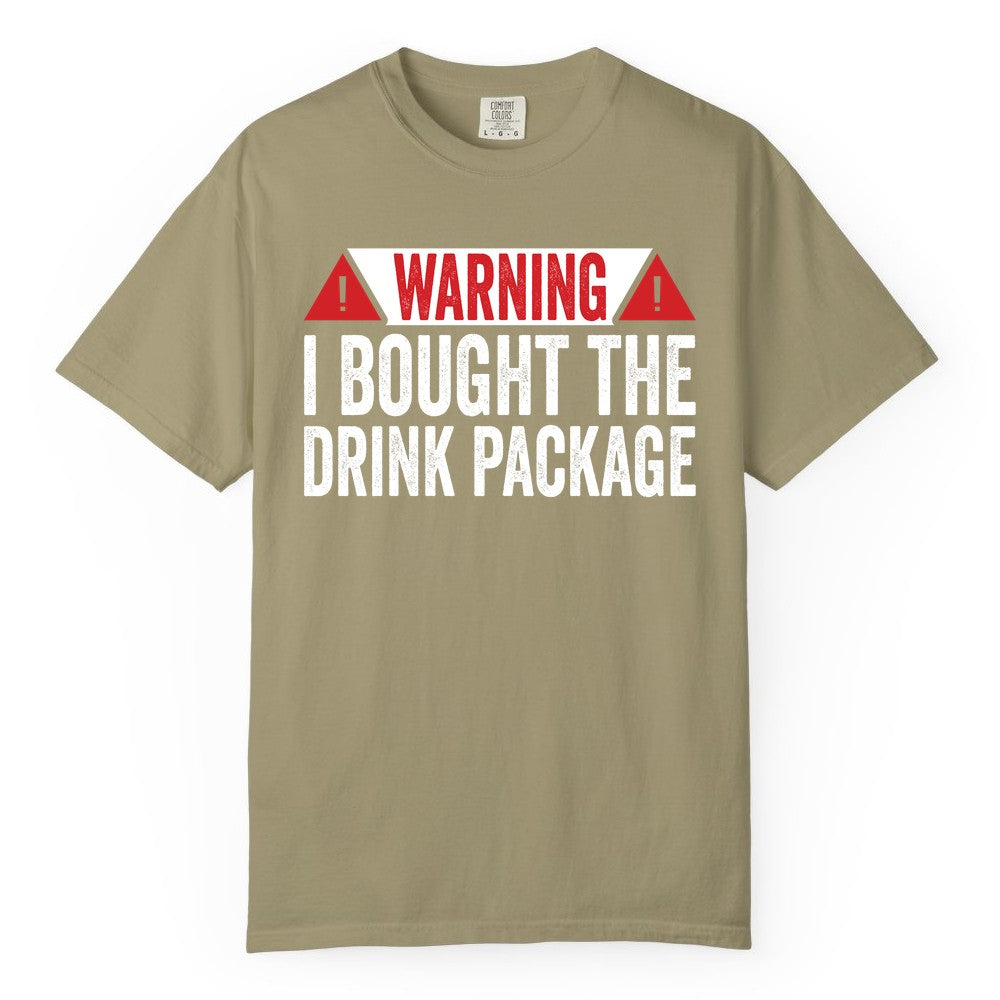 Cruise Drink Package Shirt - Funny Cruise Warning Drinking Tee (Comfort Color) in Khaki - Warning I Bought The Drink Package Funny Cruise Shirt